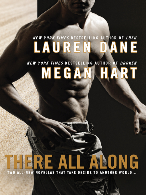Title details for There All Along by Lauren Dane - Available